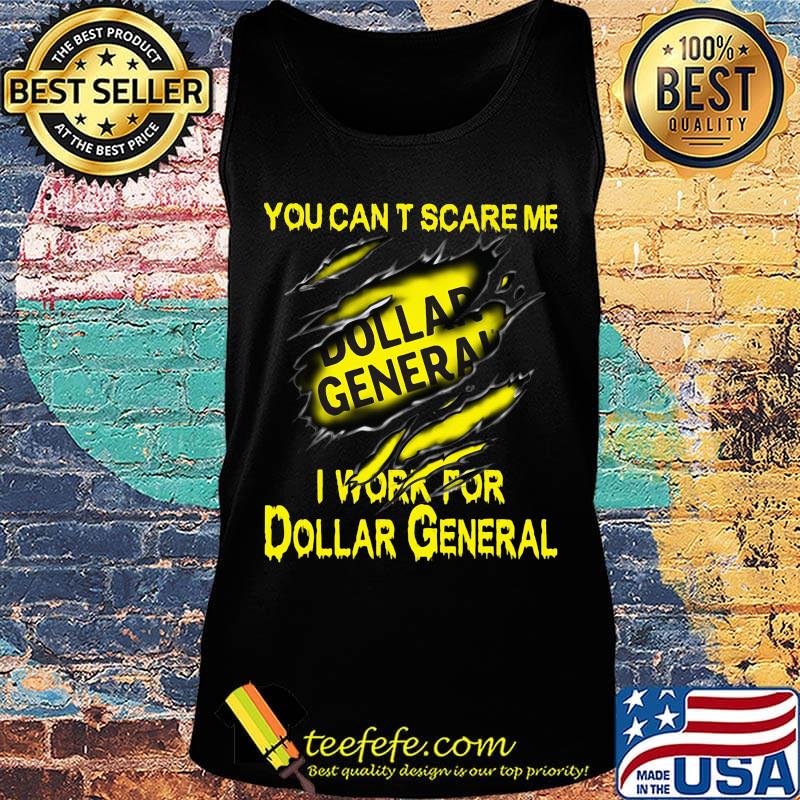 You can't scare me i work for dollar general s Tank top You can't scare me i work for dollar general s Tank top