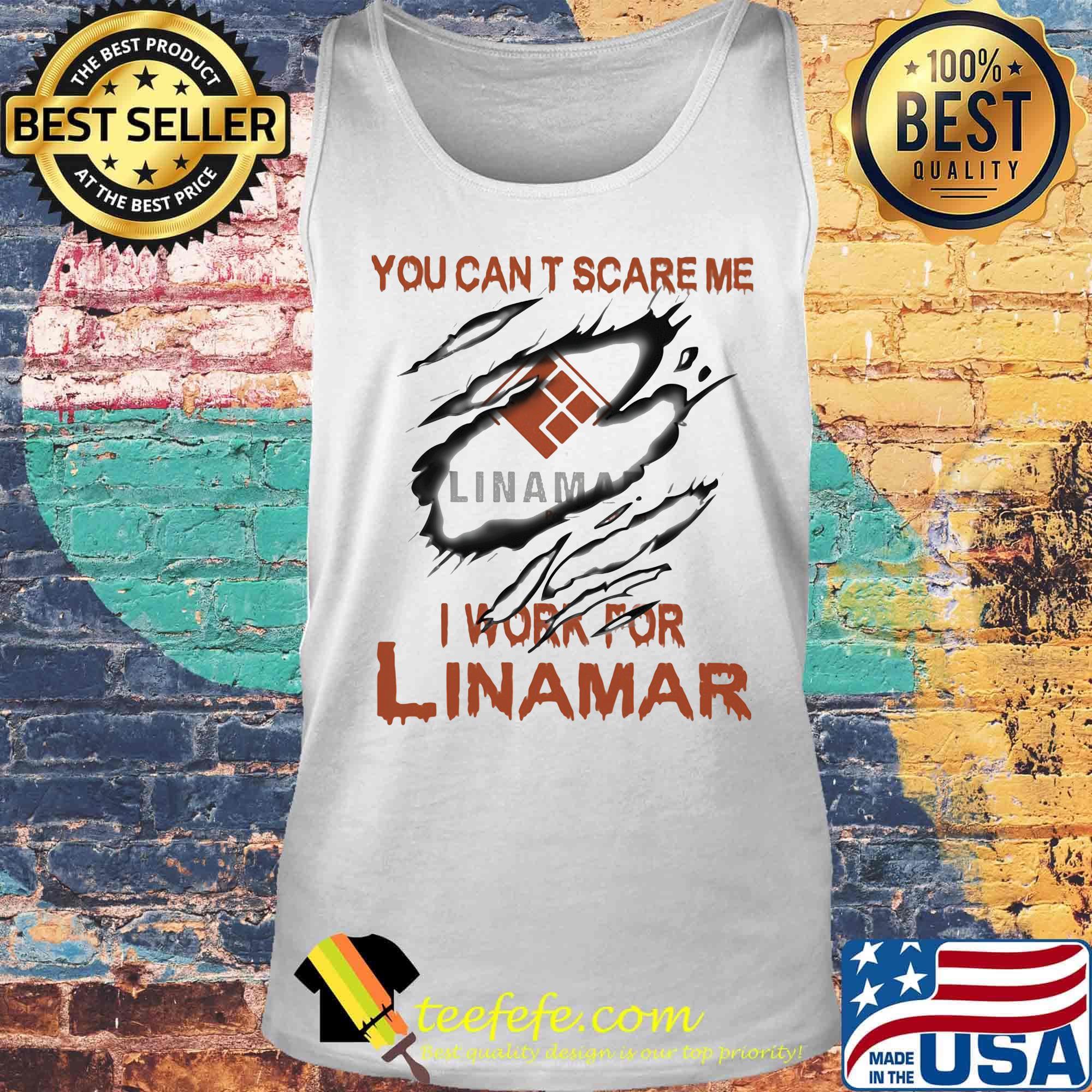 You can't scare me i work for linamar s Tank top You can't scare me i work for linamar s Tank top