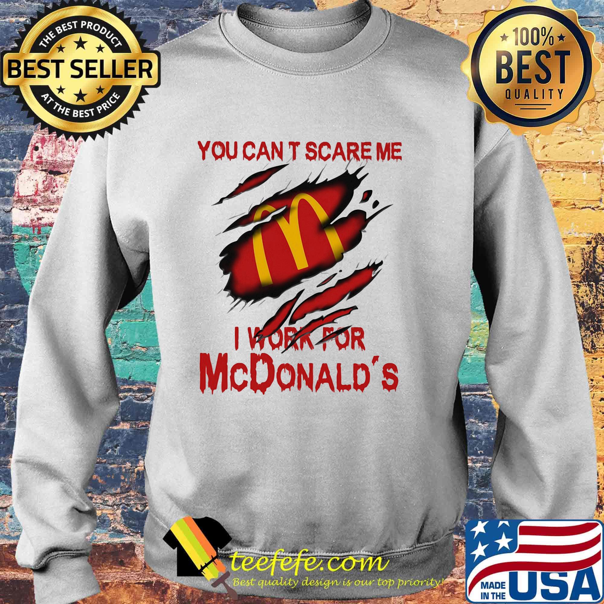 You can't scare me i work for mcdonald's s Sweater You can't scare me i work for mcdonald's s Sweater