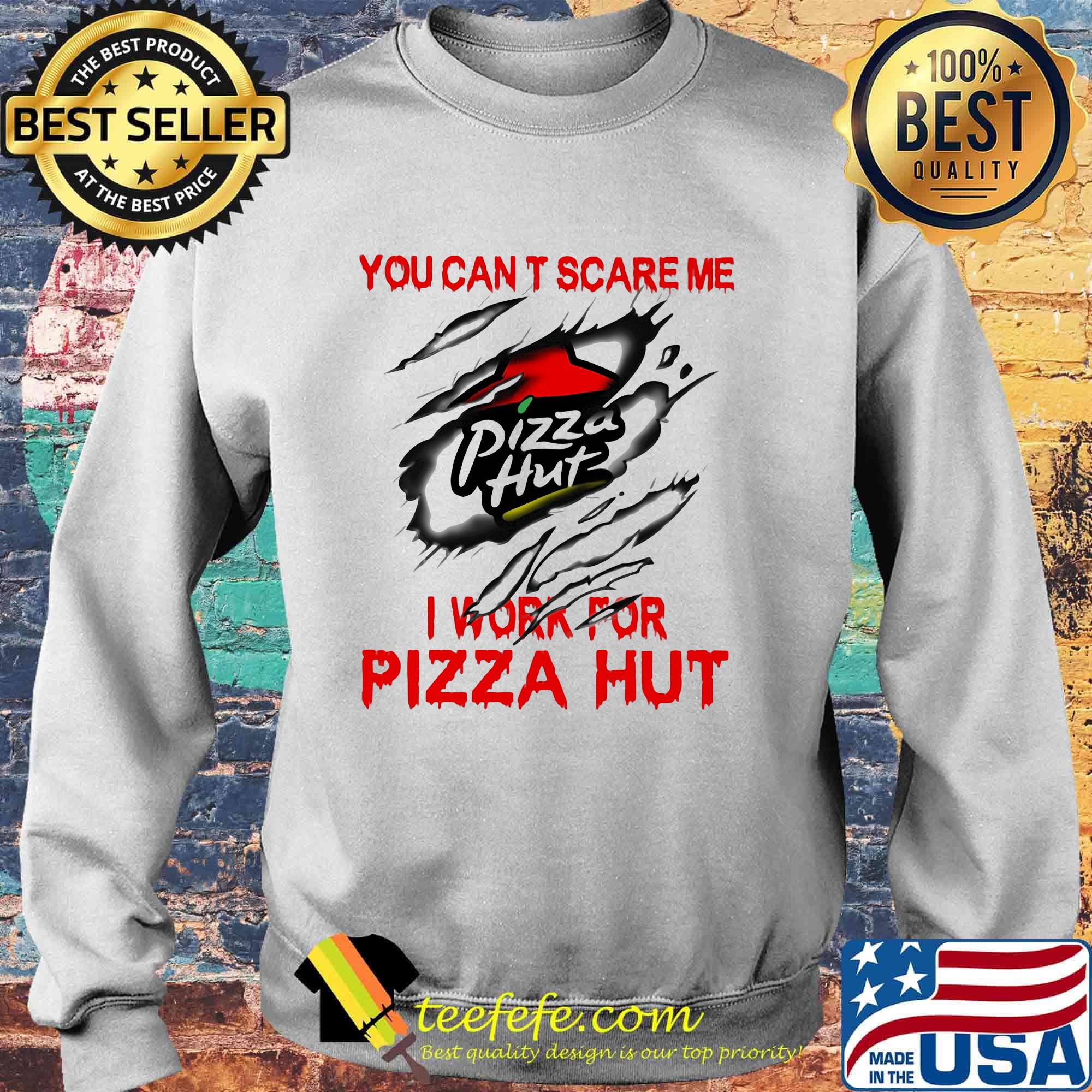 You can't scare me i work for pizza hut logo s Sweater You can't scare me i work for pizza hut logo s Sweater