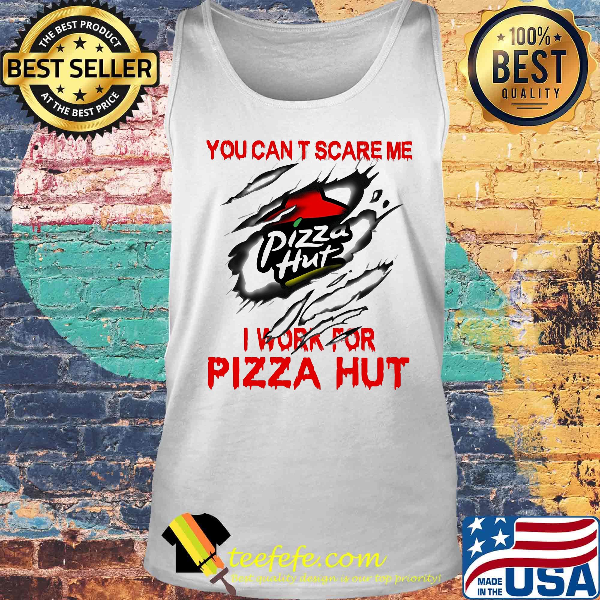 You can't scare me i work for pizza hut logo s Tank top You can't scare me i work for pizza hut logo s Tank top