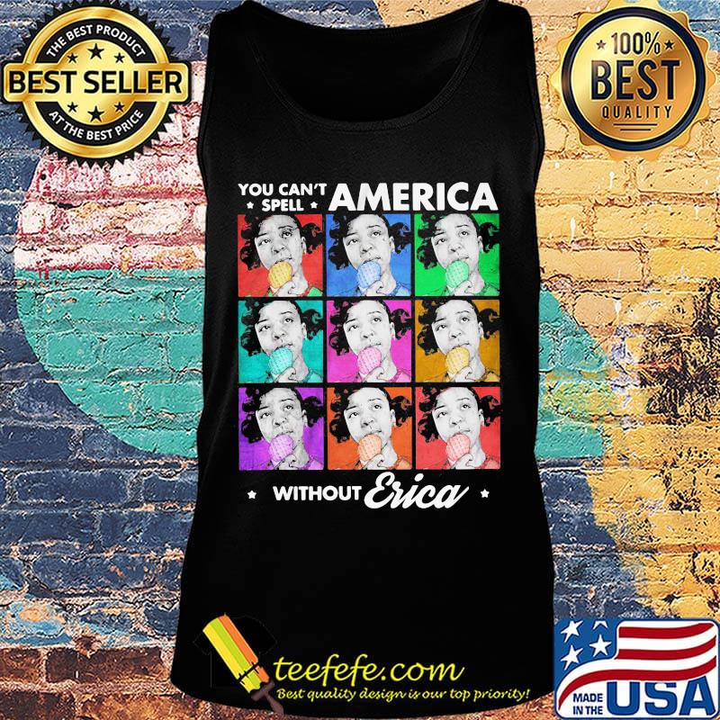 You can't spell america without erica vintage 2020 s Tank top You can't spell america without erica vintage 2020 s Tank top
