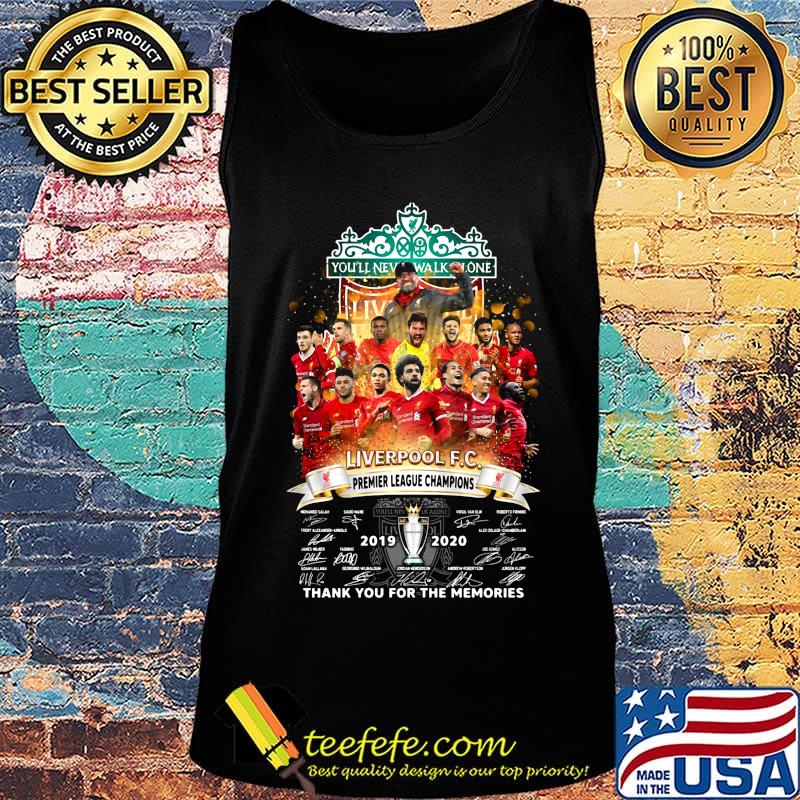 You'll never walk alone liverpool fc premier league champions 2019 2020 thank you for the memories signatures light s Tank top You'll never walk alone liverpool fc premier league champions 2019 2020 thank you for the memories signatures light s Tank top