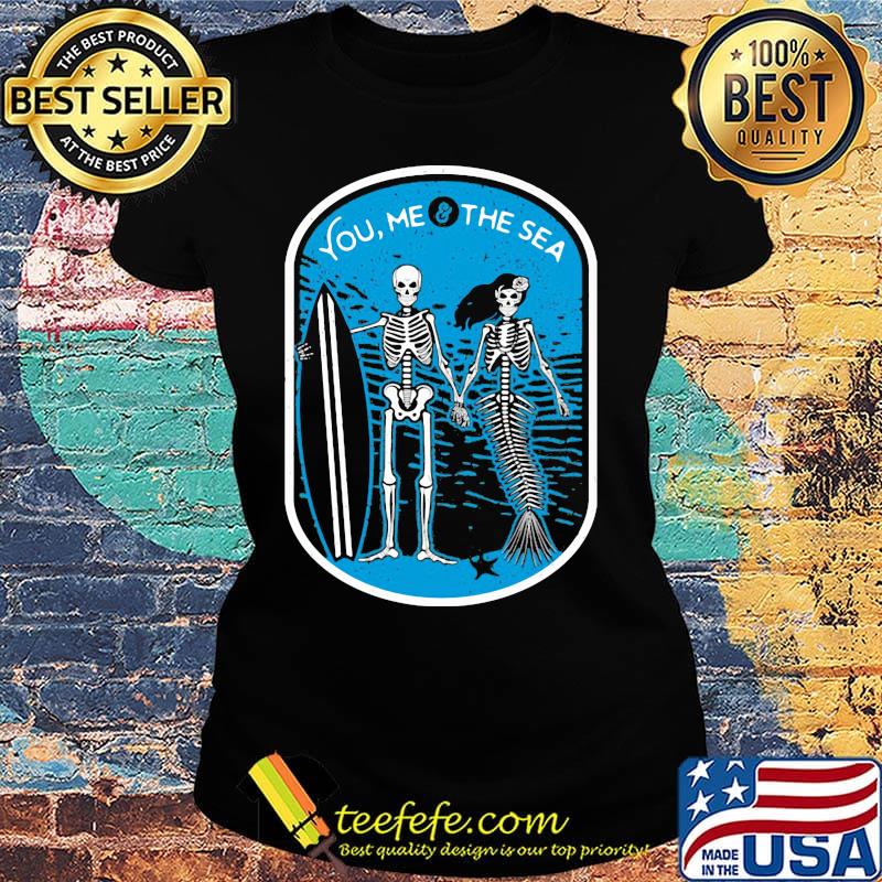 You Me The Sea Bone Mermaid Shirt Ladies tee You Me The Sea Bone Mermaid Shirt Ladies tee