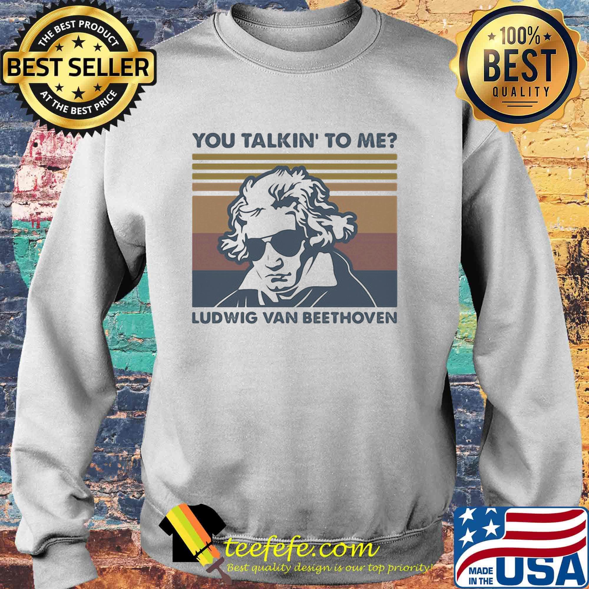 You Talkin' to me Ludwig Van Beethoven vintage retro s Sweater You Talkin' to me Ludwig Van Beethoven vintage retro s Sweater