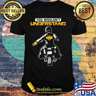 You Wouldn't Understand Motorcycle Lead The Delegation Shirt