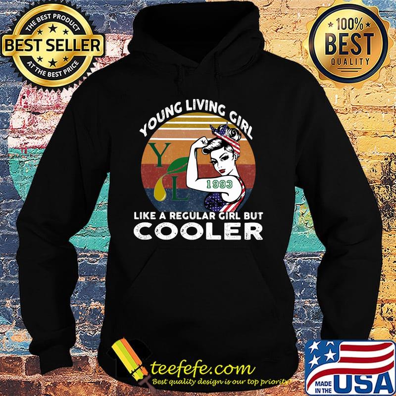 Young living girl like a regular girl but cooler 1993 vintage retro s Hoodie Young living girl like a regular girl but cooler 1993 vintage retro s Hoodie