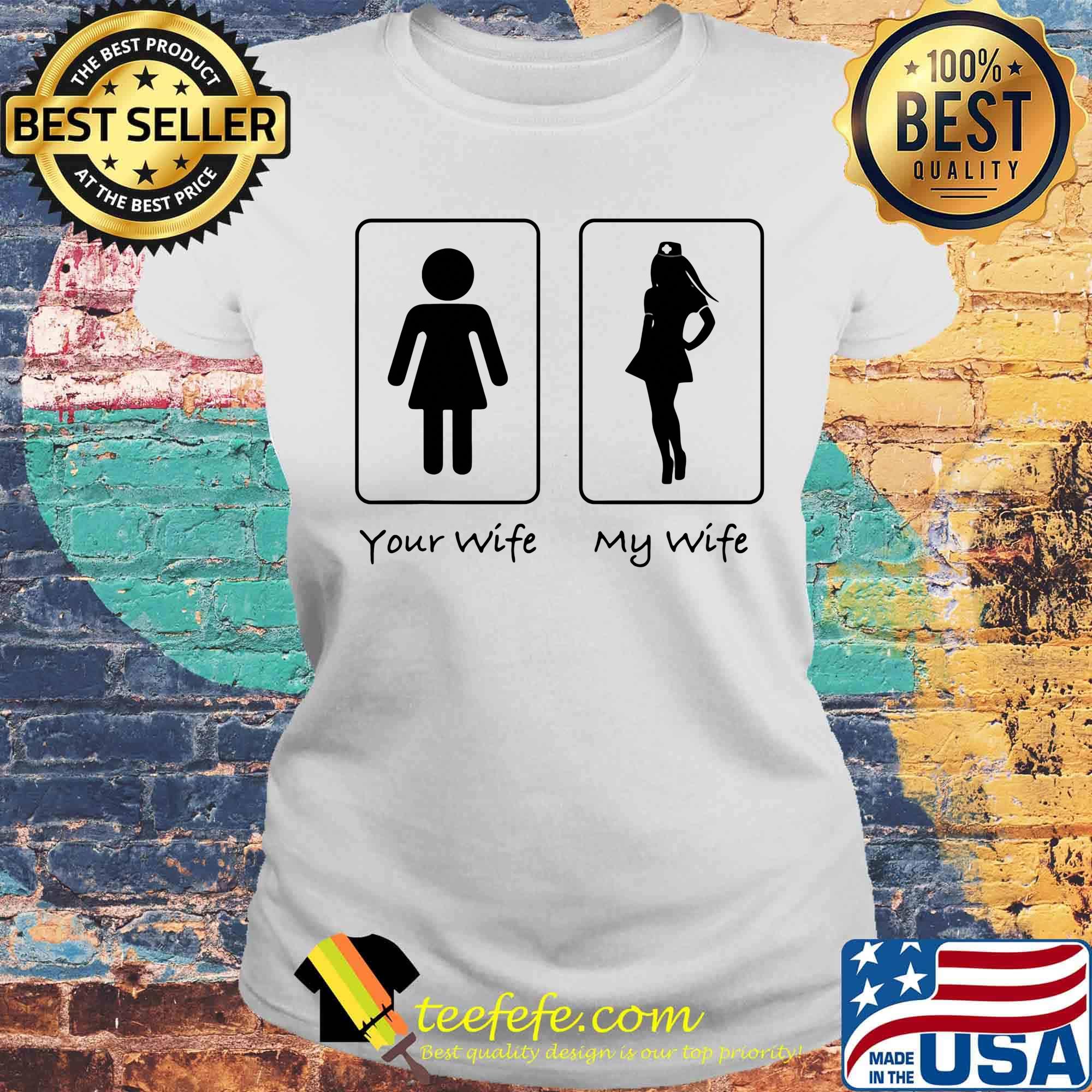 Your wife my wife classic s Laides tee Your wife my wife classic s Laides tee