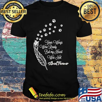 Your Wings Were Ready But My Heart Was Not Lined Forever Footprint Leaf Shirt