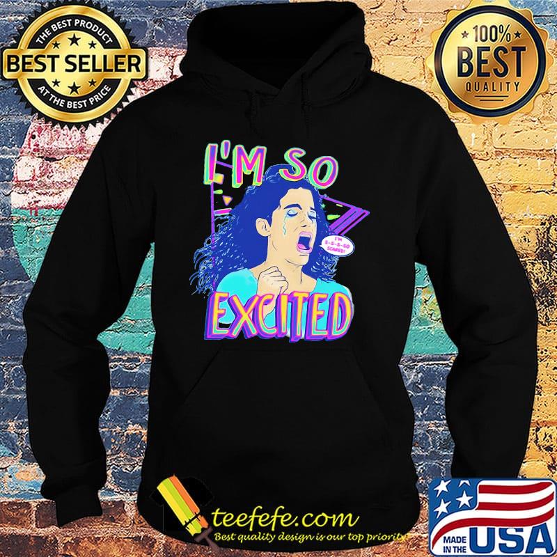 Zocoshi i'm so excited i'm so scared s Hoodie Zocoshi i'm so excited i'm so scared s Hoodie