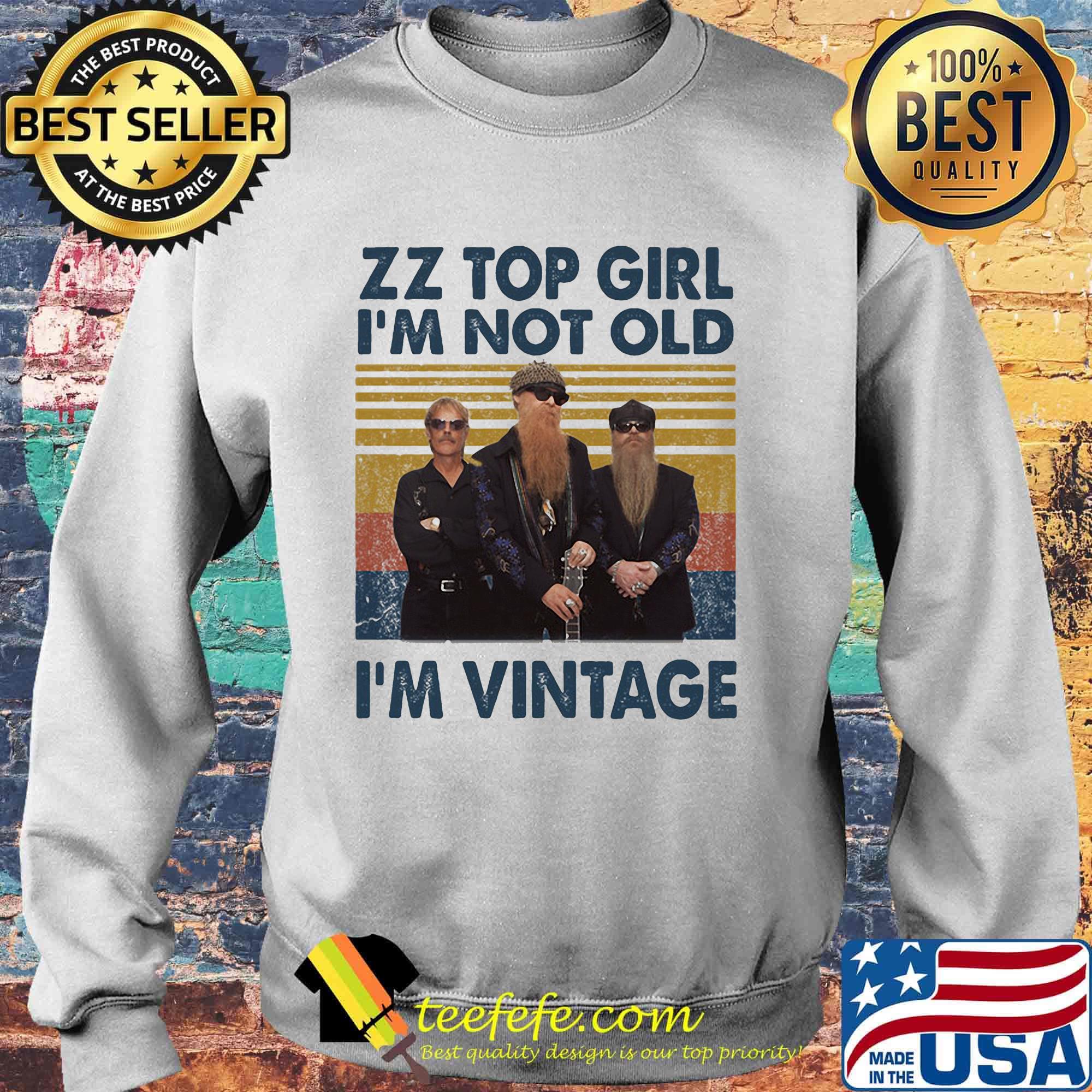 Zz top girl i'm not old i'm vintage retro s Sweater Zz top girl i'm not old i'm vintage retro s Sweater