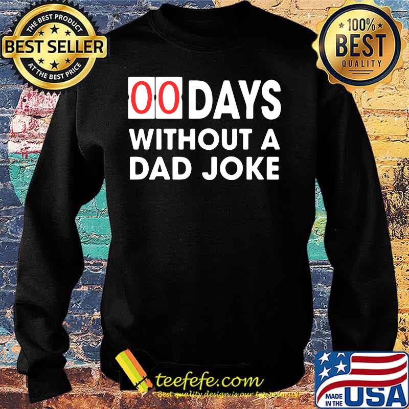 00 days without a dad joke s Sweater 00 days without a dad joke s Sweater