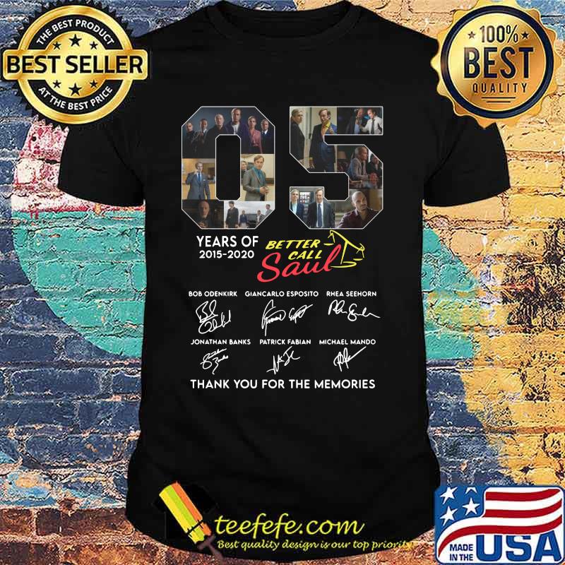 05 years of 2015 2020 better call saul thank you for the memories signatures shirt 05 years of 2015 2020 better call saul thank you for the memories signatures shirt