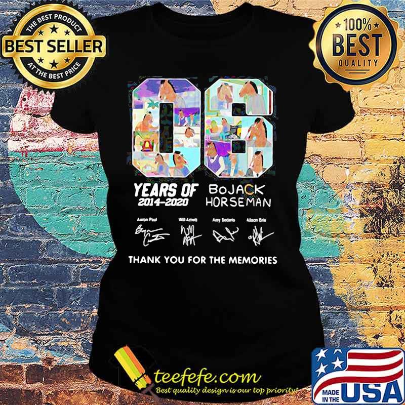 06 years of 2014 2020 bojack horseman thank you for the memories signatures s Ladies tee 06 years of 2014 2020 bojack horseman thank you for the memories signatures s Ladies tee
