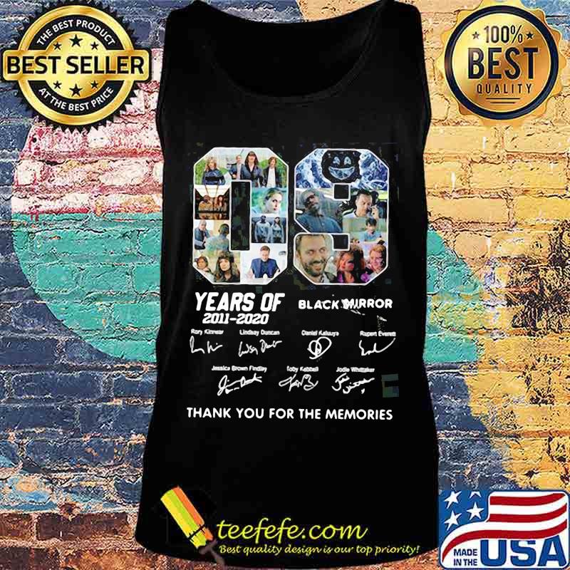 09 years of 2011 2020 black mirror thank you for the memories signatures s Tank top 09 years of 2011 2020 black mirror thank you for the memories signatures s Tank top