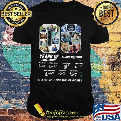 09 years of 2011 2020 black mirror thank you for the memories signatures shirt