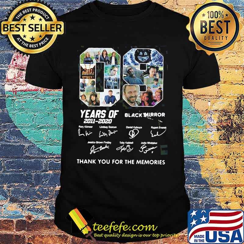 09 years of 2011 2020 black mirror thank you for the memories signatures shirt 09 years of 2011 2020 black mirror thank you for the memories signatures shirt