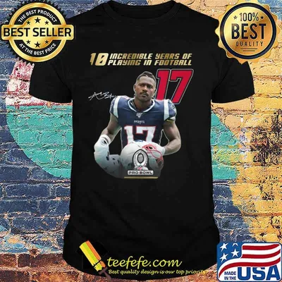 10 incredible years of laying in football 17 antonio brown new england patriots signature shirt