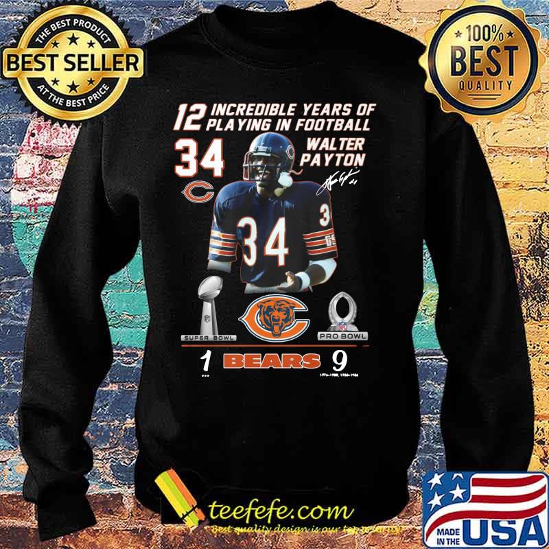 12 incredible years of playing in football 34 walter payton chicago bears signature s Sweater 12 incredible years of playing in football 34 walter payton chicago bears signature s Sweater