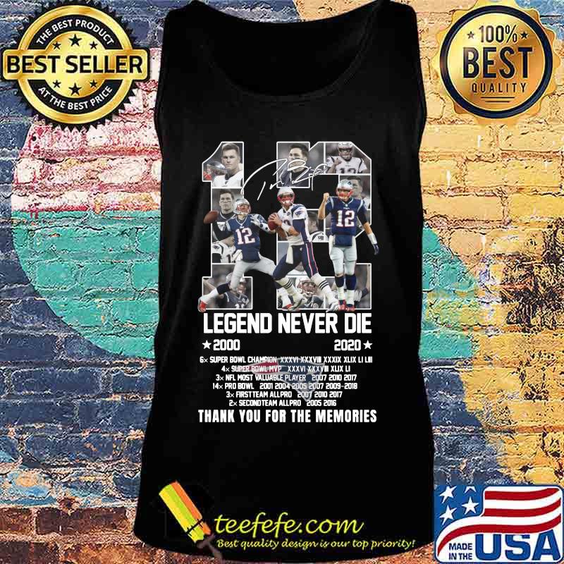 12 tom brady legend never die 2000 2020 thank you for the memories signature s Tank top 12 tom brady legend never die 2000 2020 thank you for the memories signature s Tank top
