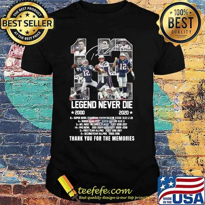 12 tom brady legend never die 2000 2020 thank you for the memories signature shirt