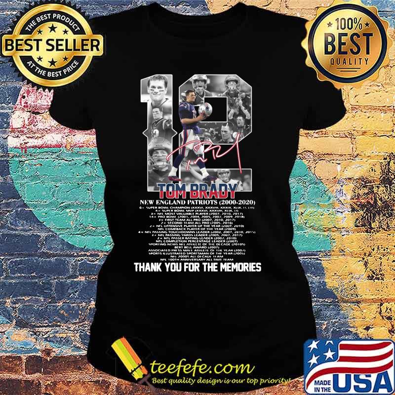 12 tom brady new england patriots 2000 2020 thank you for the memories signatures s Ladies tee 12 tom brady new england patriots 2000 2020 thank you for the memories signatures s Ladies tee