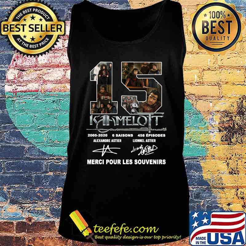 15 kaamelott 2005 2000 6 saisons 458 episodes merci pour les souvenirs signatures s Tank top 15 kaamelott 2005 2000 6 saisons 458 episodes merci pour les souvenirs signatures s Tank top