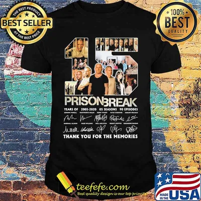 15 prison break years of 2005 2020 05 seasons 90 episodes thank you for the memories signatures shirt