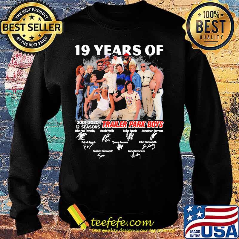 19 years of 2001 2020 12 seasons trailer park boys signatures s Sweater 19 years of 2001 2020 12 seasons trailer park boys signatures s Sweater