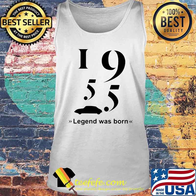 1955 Car Legend Was Born Shirt Tank top 1955 Car Legend Was Born Shirt Tank top