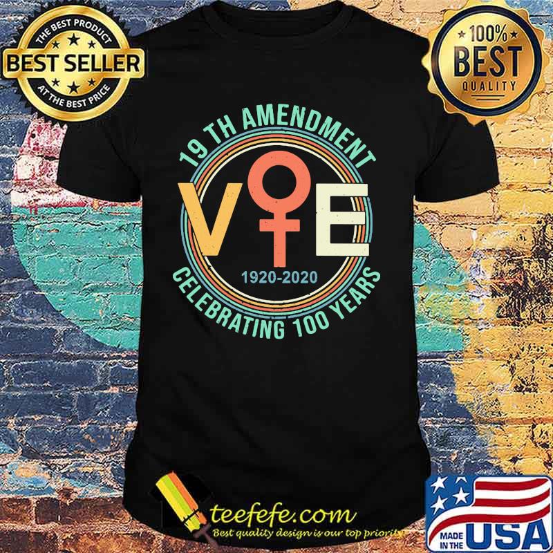 19th amendment vte 1920-2020 celebrating 100 years shirt