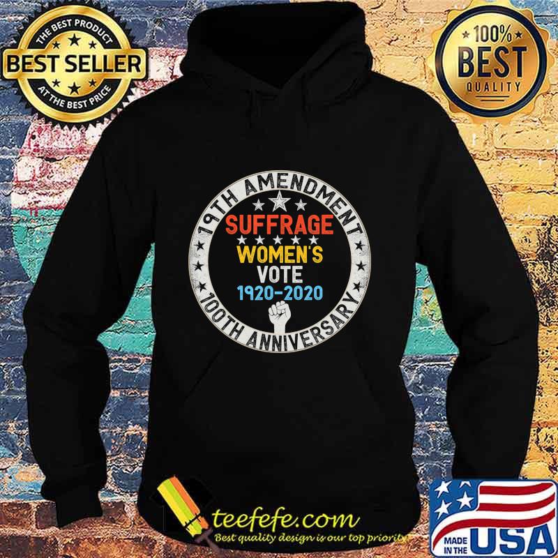 19th Amendment Women's Right to Vote 100 Years Suffragette T-Shirt Hoodie 19th Amendment Women's Right to Vote 100 Years Suffragette T-Shirt Hoodie
