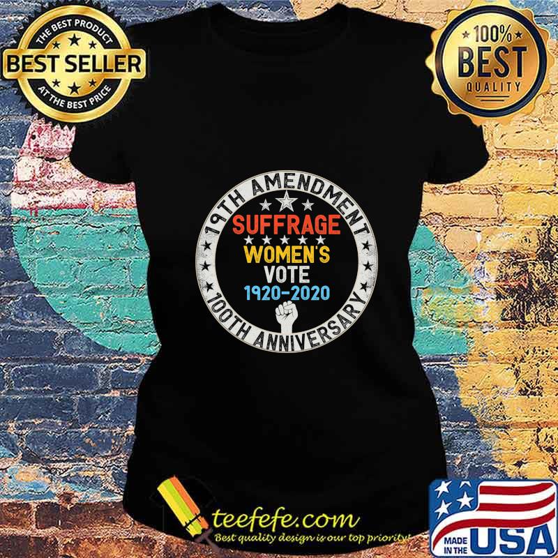 19th Amendment Women's Right to Vote 100 Years Suffragette T-Shirt Ladies tee 19th Amendment Women's Right to Vote 100 Years Suffragette T-Shirt Ladies tee