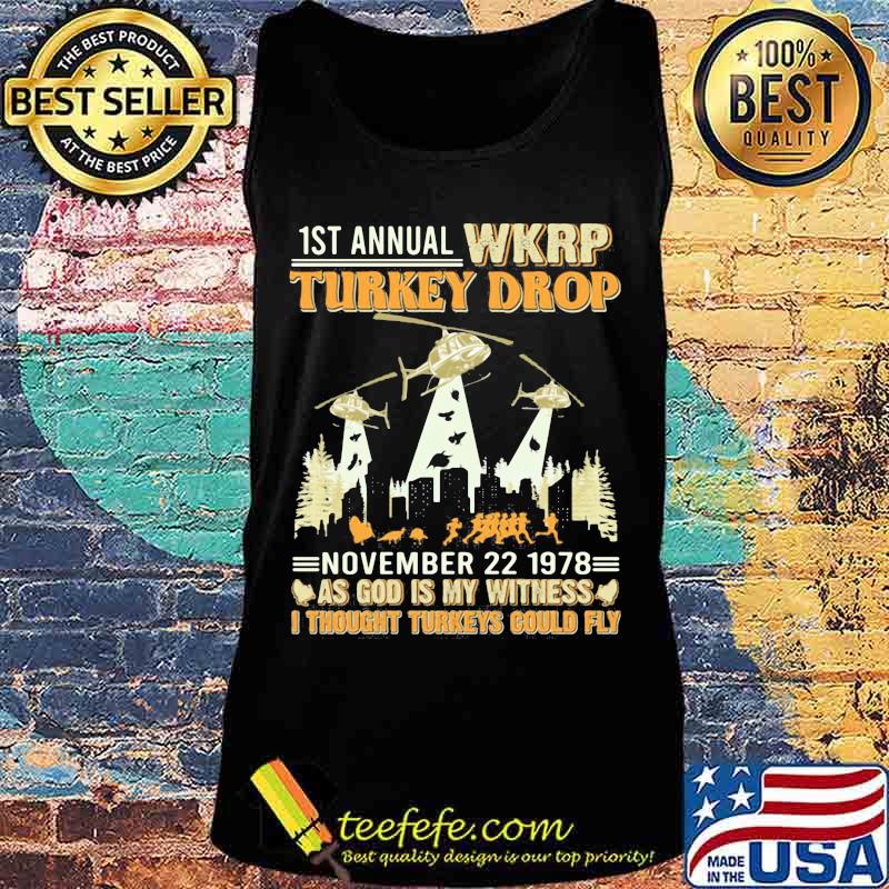 1st annual wkrp turkey drop november 22 1978 as god is my witness i thought turkeys could fly black s Tank top 1st annual wkrp turkey drop november 22 1978 as god is my witness i thought turkeys could fly black s Tank top