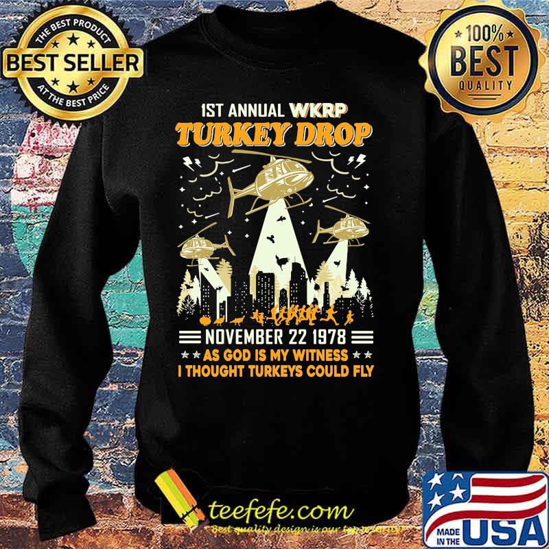 1st annual wkrp turkey drop november 22 1978 as god is my witness i thought turkeys could fly stars s Sweater 1st annual wkrp turkey drop november 22 1978 as god is my witness i thought turkeys could fly stars s Sweater
