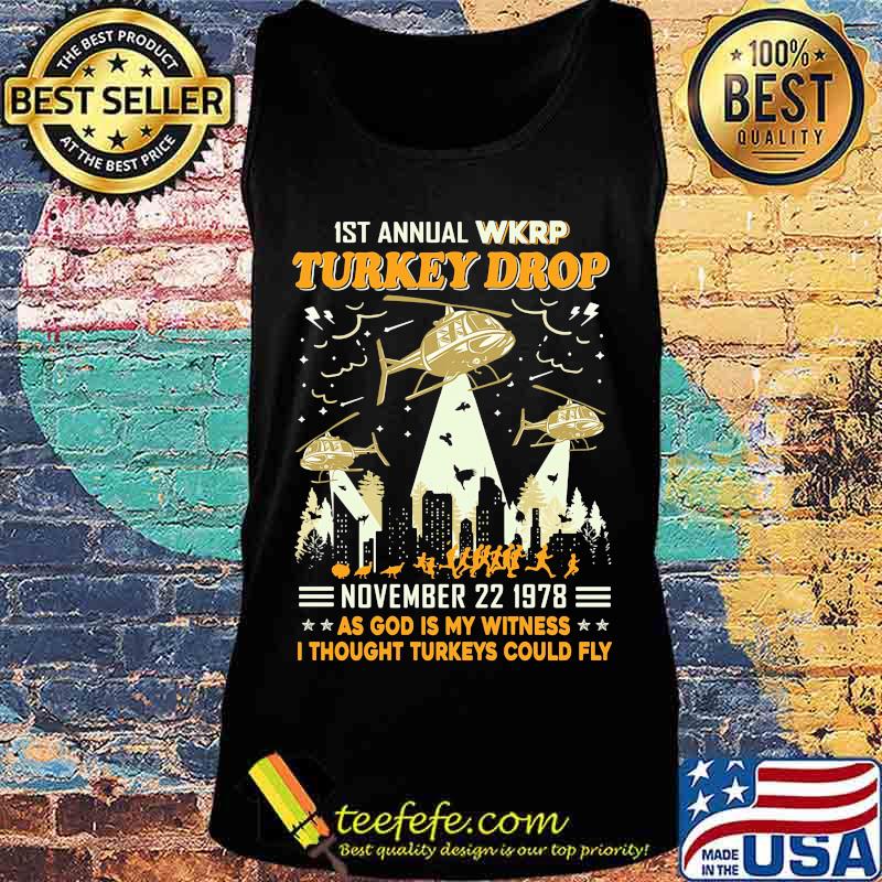 1st annual wkrp turkey drop november 22 1978 as god is my witness i thought turkeys could fly stars s Tank top 1st annual wkrp turkey drop november 22 1978 as god is my witness i thought turkeys could fly stars s Tank top