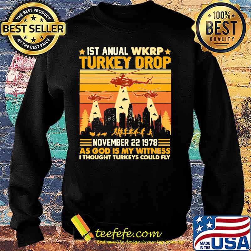 1st annual wkrp turkey drop november 22 1978 as god is my witness i thought turkeys could fly vintage retro 2020 s Sweater 1st annual wkrp turkey drop november 22 1978 as god is my witness i thought turkeys could fly vintage retro 2020 s Sweater