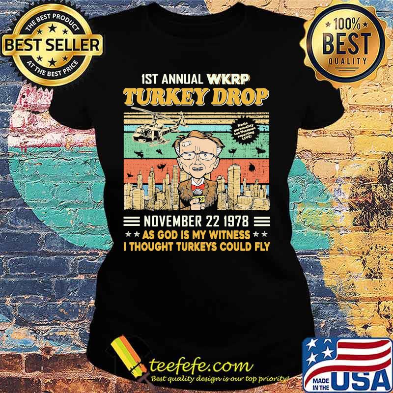 1st annual wkrp turkey drop november 22 1978 as god is my witness i thought turkeys could fly vintage retro black s Ladies tee 1st annual wkrp turkey drop november 22 1978 as god is my witness i thought turkeys could fly vintage retro black s Ladies tee