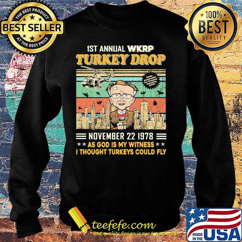1st annual wkrp turkey drop november 22 1978 as god is my witness i thought turkeys could fly vintage retro black s Sweater 1st annual wkrp turkey drop november 22 1978 as god is my witness i thought turkeys could fly vintage retro black s Sweater