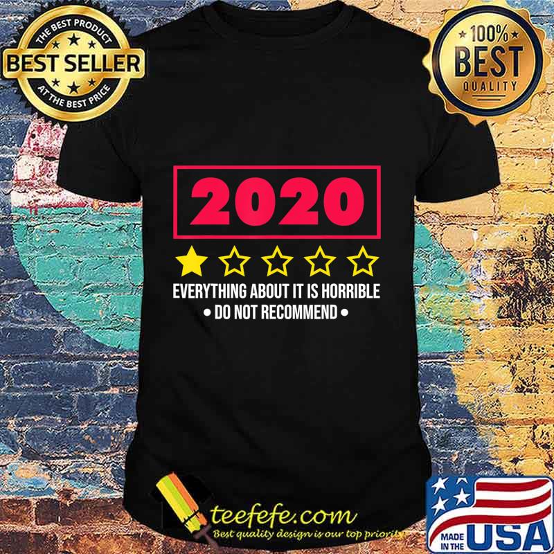 2020 Do Not Recommend Bad 1 Star, Funny Horrible Year Saying T-Shirt