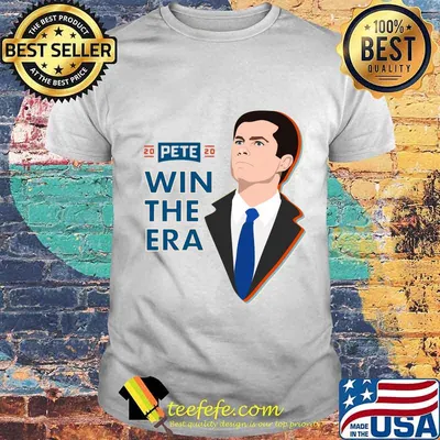 2020 pete win the era shirt
