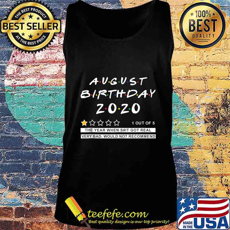 2020 Review August Birthday Very Bad Would Not Recommend s Tank top 2020 Review August Birthday Very Bad Would Not Recommend s Tank top