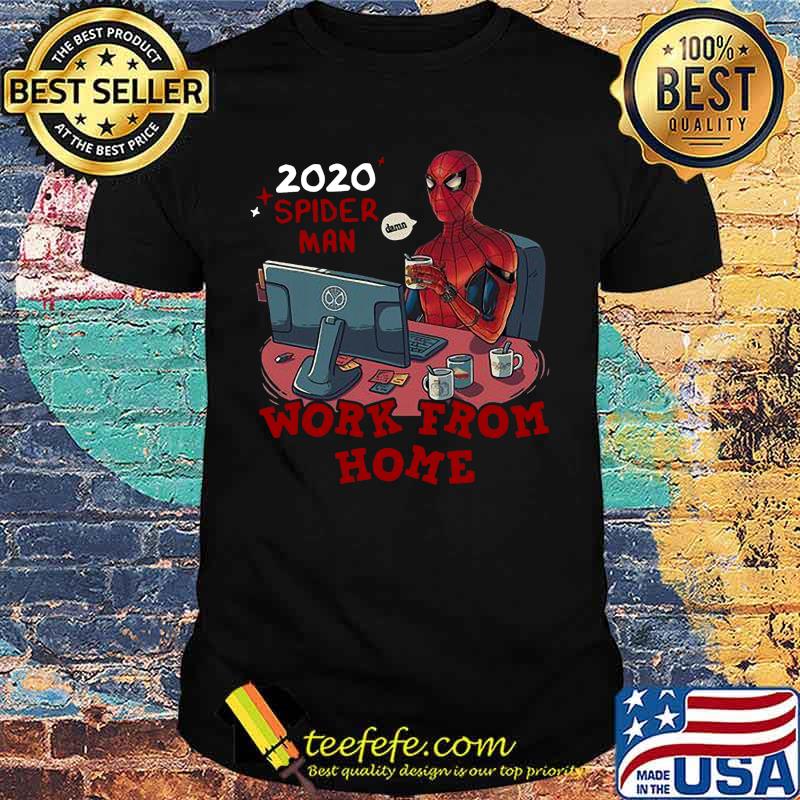 2020 spider man work from home shirt