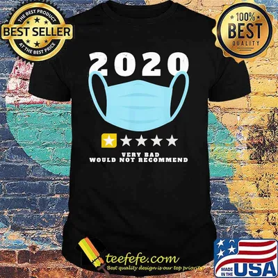 2020 Very Bad Would Not Recommend One Star Rating Mask Shirt