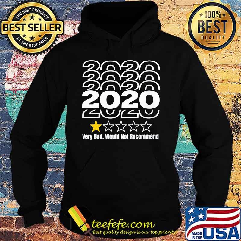 2020 Very Bad Would Not Recommend One Star Rating Shirt Hoodie 2020 Very Bad Would Not Recommend One Star Rating Shirt Hoodie