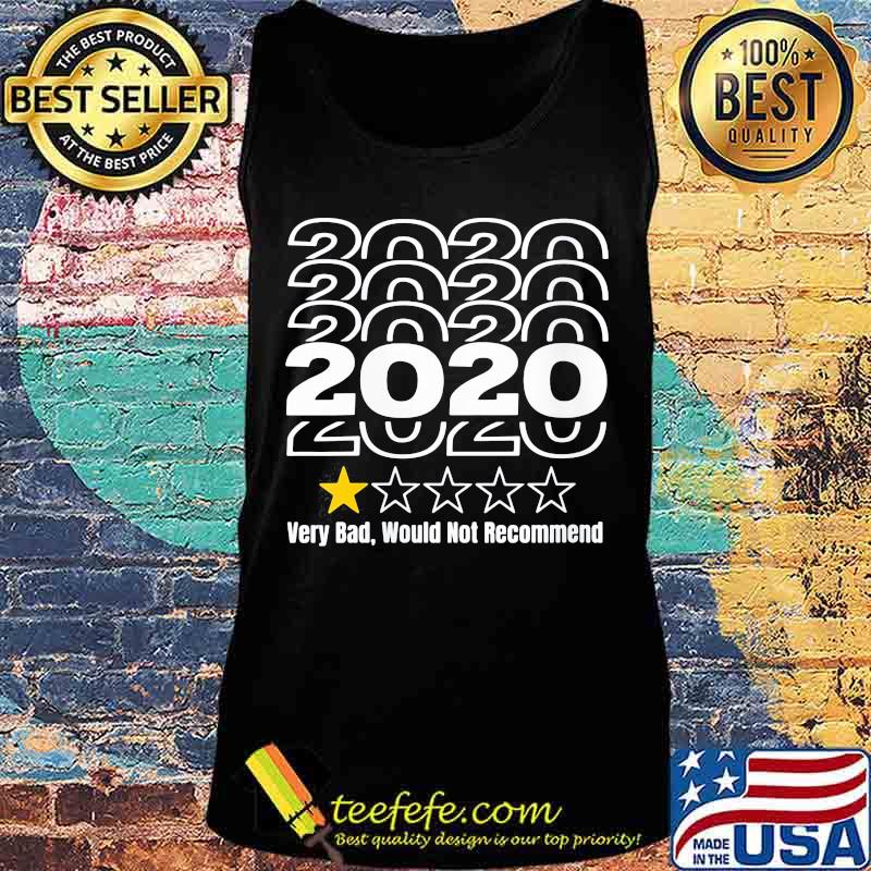 2020 Very Bad Would Not Recommend One Star Rating Shirt Tank top 2020 Very Bad Would Not Recommend One Star Rating Shirt Tank top
