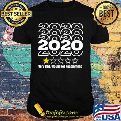 2020 Very Bad Would Not Recommend One Star Rating Shirt