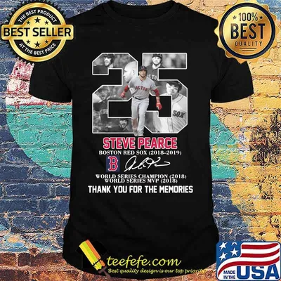 25 steve pearce boston red sox 2018 2019 world series champion world series mvp thank you for the memories signatures shirt
