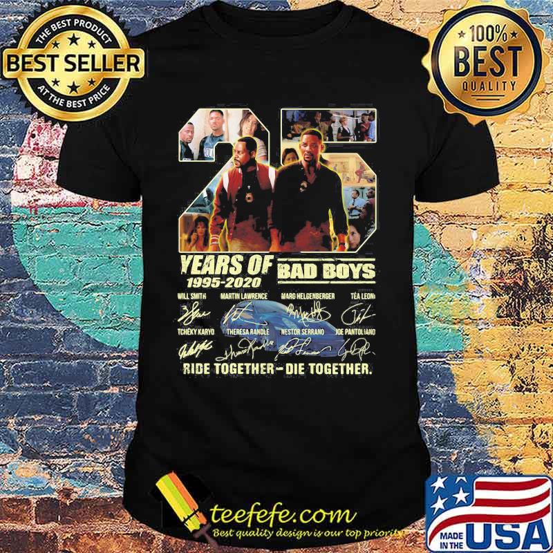 25 years of 1995 2020 bad boys ride together die together signatures shirt