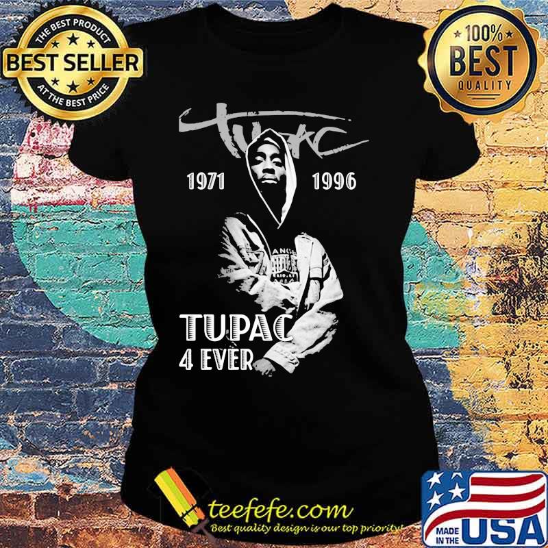 2pac rapper 1971 1996 tupac 4 ever s Ladies tee 2pac rapper 1971 1996 tupac 4 ever s Ladies tee